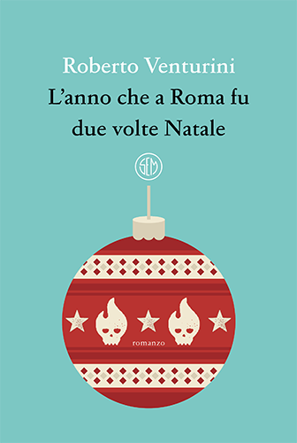 L’anno che a Roma fu due volte Natale-Intervista a Roberto Venturini 