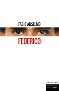 Federico”- il caso Aldrovandi racconatato da Fabio Anselmo