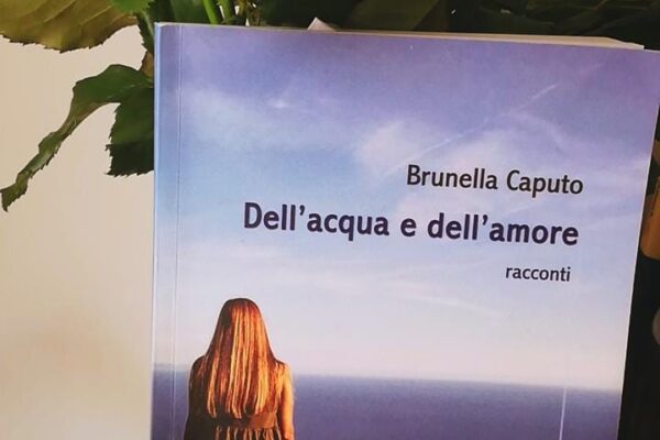 Dell’acqua e dell’amore – Brunella Caputo. Homo Scrivens Edizioni