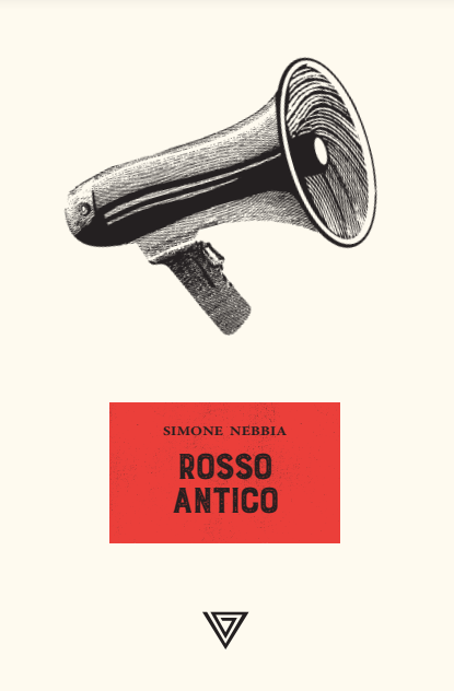 “Rosso Antico” di Simone Nebbia, edito Giulio Perrone Editore – Recensione 