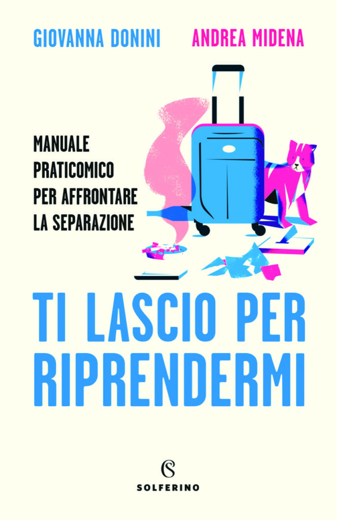 “Ti lascio per riprendermi” di Giovanna Donini e Andrea Midena, Solferino - Recensione