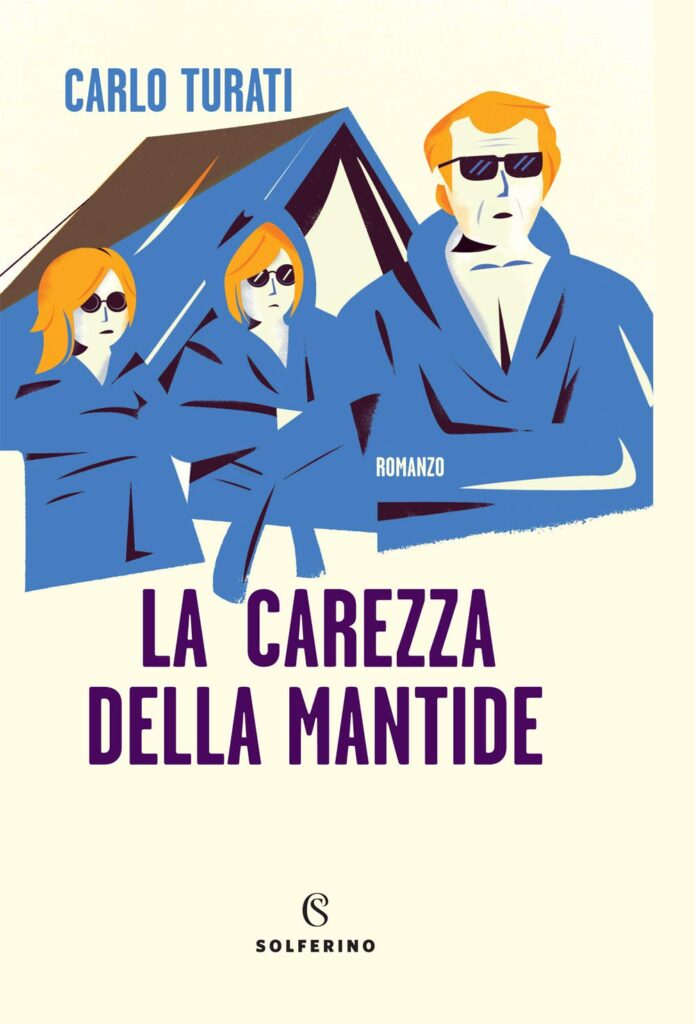 Recensione del romanzo "La Carezza della Mantide" di Carlo Turati, edito da Solferino