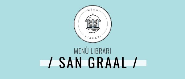 Menù Librari – San Graal: 5 libri da non perdere