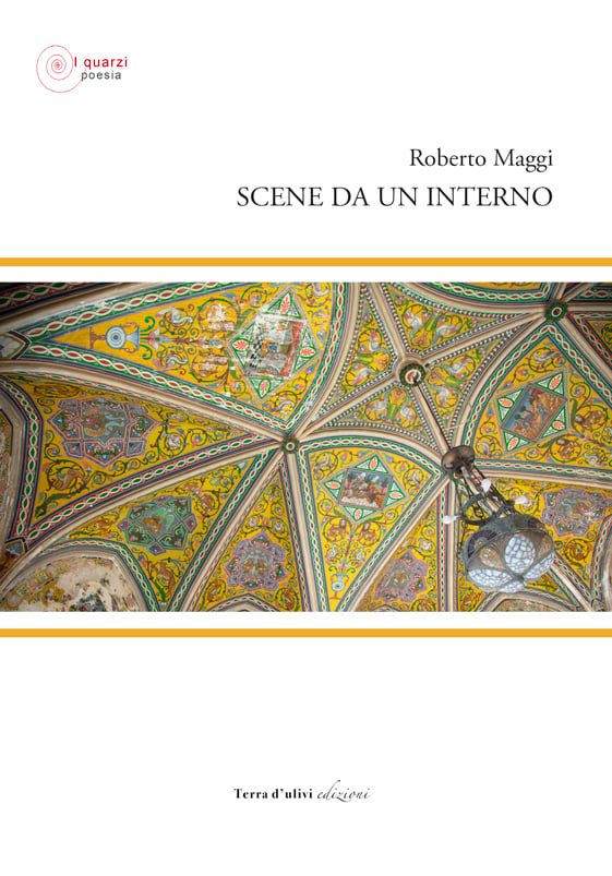 “Scene da un interno” di Roberto Maggi, Terra d’ulivi edizioni di Emanuele Scarciglia – Recensione